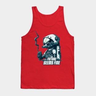 The Future seems Fine - Astronaut form the Future. Tank Top